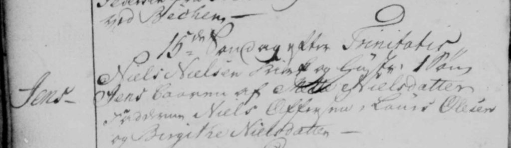 Jens Nielsen Kirk [ = søn af Zidsel & Niels Nielsen Kirk]. Født 11-09-1774 (i kirkebogen: 15. Søndag efter Treenighedens søndag/Trinitatis) Tranum Sogn, Hjørring