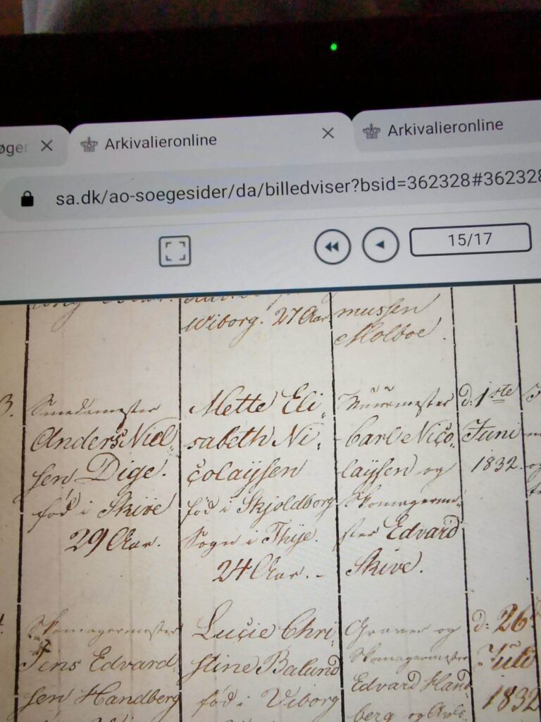 Copulerede Smedemester, Anders Nielsen Dige. Født i Skive 29 år. Mette Elisabeth Nicolaisen. Født i Skjoldborg sogn i Thye. 24 Aar. Forloverne Murmester Carl Nicolaisen og Skomagermester Edward Skive. Den 26..?? 1ste juli 1832. Kilde: Viborg Domsogn, videde 1821 – 1832 opslag 15/17 venstre side.